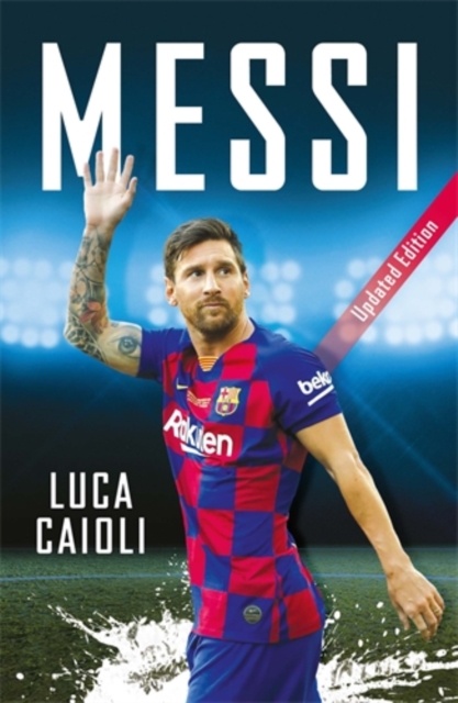 Messi : 2020 Updated Edition, Paperback / softback Book
