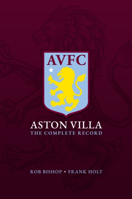 Aston Villa: The Complete Record, Hardback Book