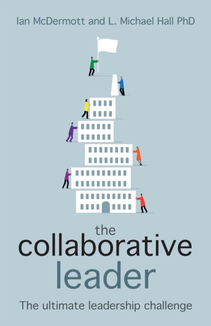 The Collaborative Leader : The Ultimate Leadership Challenge, Paperback / softback Book
