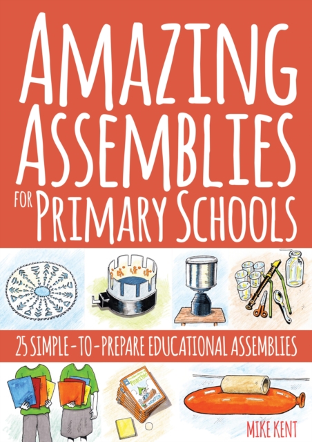 Amazing Assemblies for Primary Schools : 25 Simple-to-Prepare Educational Assemblies, EPUB eBook