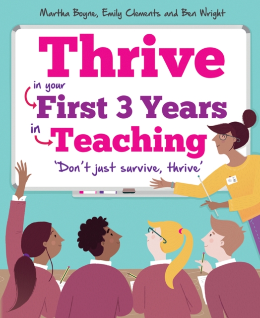 Thrive : In your first three years in teaching, Paperback / softback Book