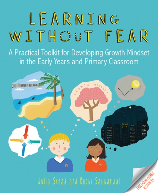 Learning without Fear : A practical toolkit for developing growth mindset in the early years and primary classroom, Paperback / softback Book