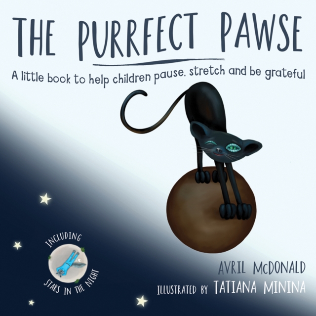 The Purrfect Pawse : A little book to help children pause, stretch and be grateful, Paperback / softback Book