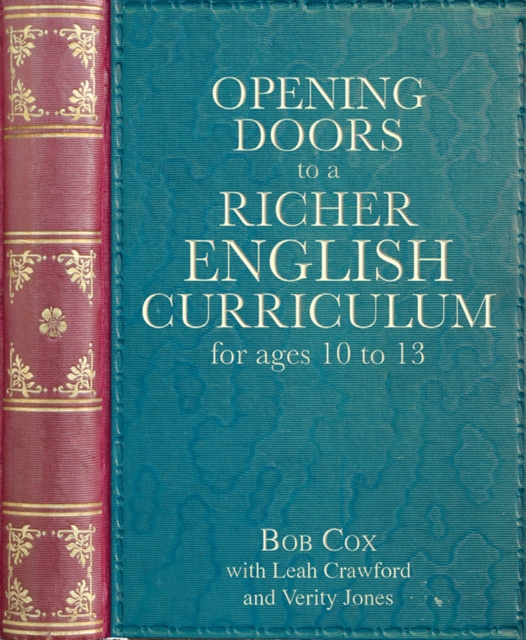 Opening Doors to a Richer English Curriculum for Ages 10 to 13, Paperback / softback Book