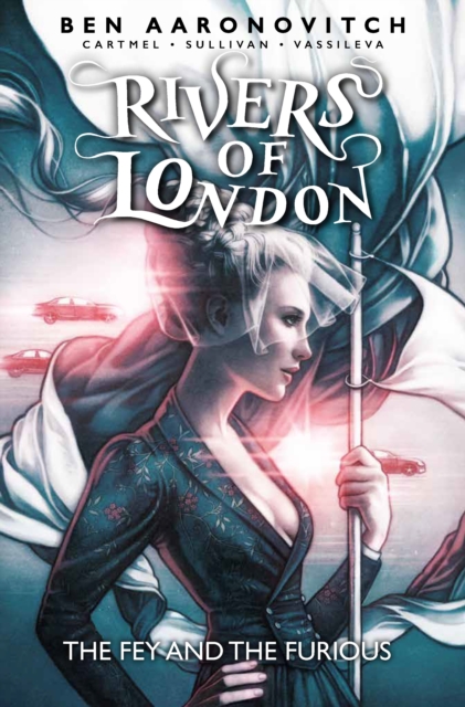 Rivers of London: The Fey and the Furious, Paperback / softback Book