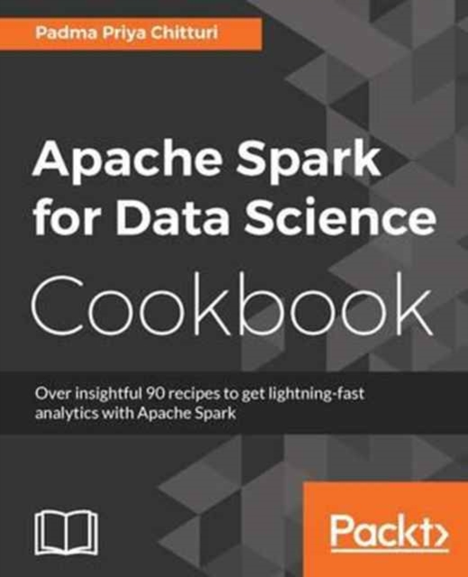 Apache Spark for Data Science Cookbook, Electronic book text Book