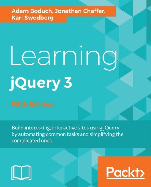 Learning jQuery 3 - Fifth Edition, Paperback / softback Book