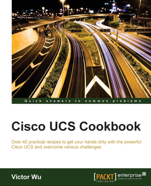 Cisco UCS Cookbook, Electronic book text Book