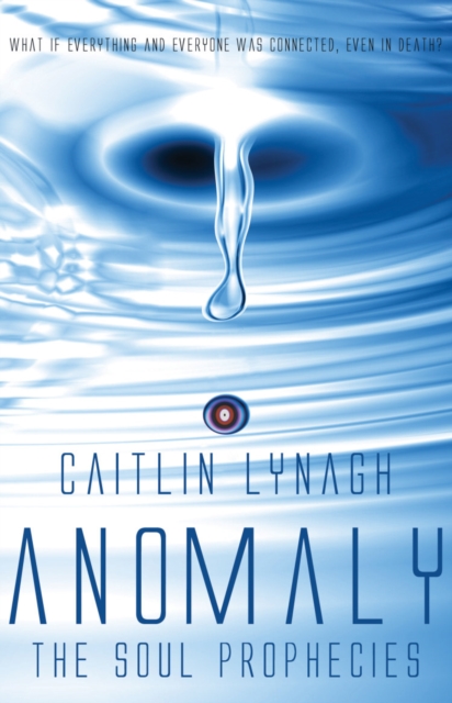 Anomaly : The Soul Prophecies, Paperback / softback Book