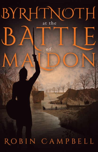 Byrhtnoth at the Battle of Maldon, Paperback / softback Book