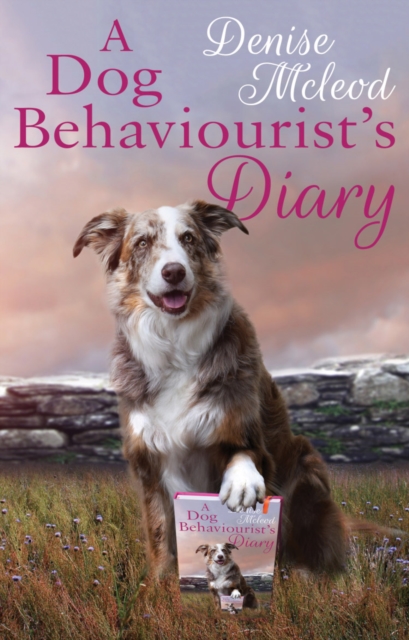 A Dog Behaviourist's Diary, Paperback / softback Book