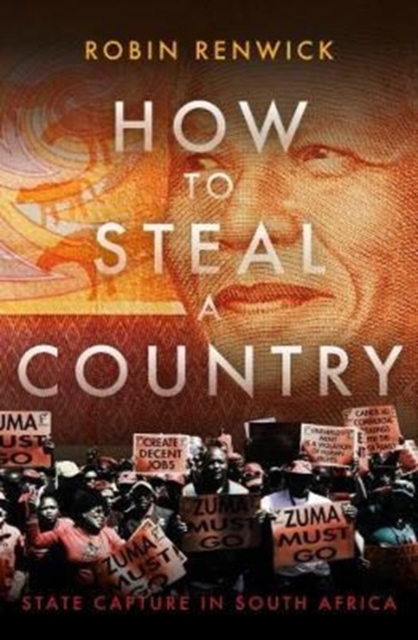 How to Steal a Country : State Capture and Hopes for the Future in South Africa, Hardback Book