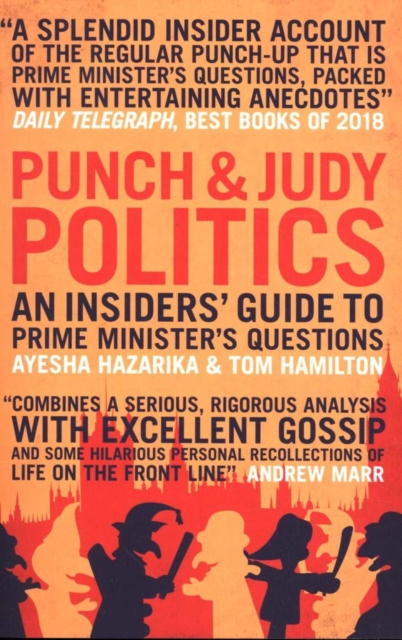 Punch & Judy Politics : An Insiders' Guide to Prime Minister's Questions, Paperback / softback Book