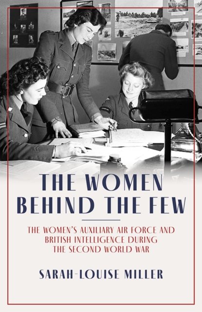 The Women Behind The Few, Paperback / softback Book