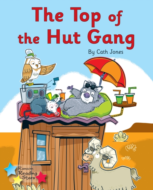 The Top of the Hut Gang : Phonics Phase 3, PDF eBook