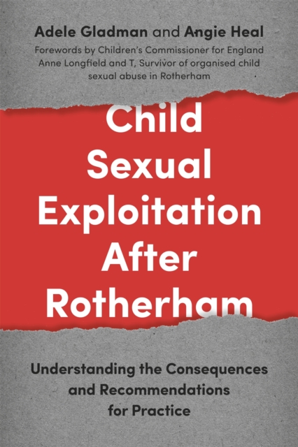 Child Sexual Exploitation After Rotherham : Understanding the Consequences and Recommendations for Practice, Paperback / softback Book