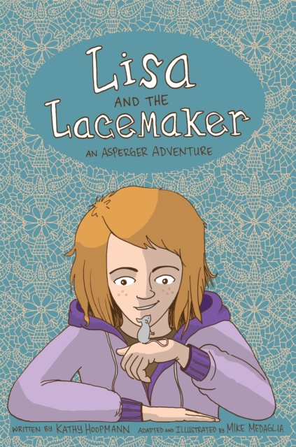 Lisa and the Lacemaker - The Graphic Novel : An Asperger Adventure, Hardback Book