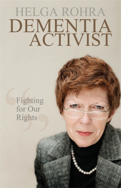 Dementia Activist : Fighting for Our Rights, Paperback / softback Book