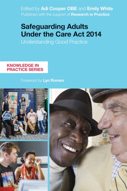 Safeguarding Adults Under the Care Act 2014 : Understanding Good Practice, Paperback / softback Book