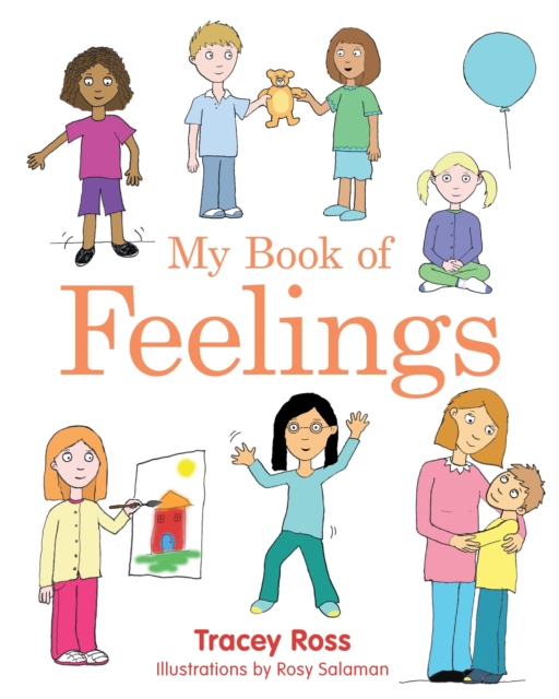 My Book of Feelings : A Book to Help Children with Attachment Difficulties, Learning or Developmental Disabilities Understand Their Emotions, Hardback Book