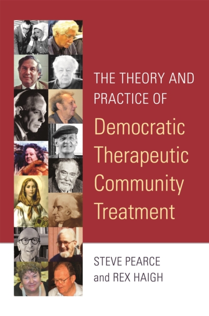 The Theory and Practice of Democratic Therapeutic Community Treatment, Paperback / softback Book
