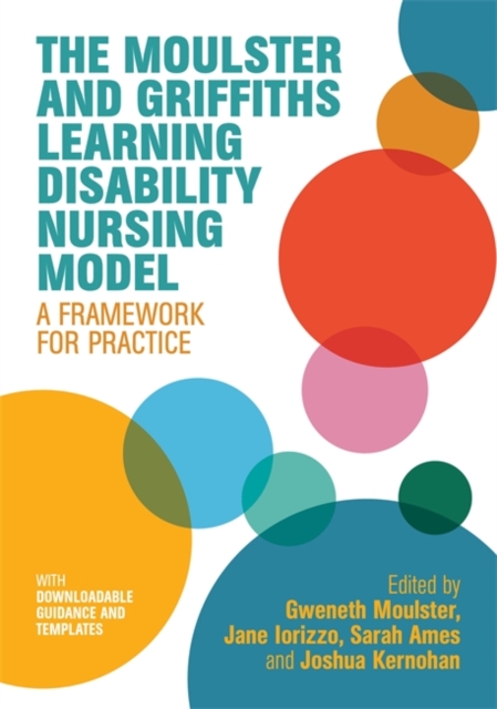 The Moulster and Griffiths Learning Disability Nursing Model : A Framework for Practice, Paperback / softback Book