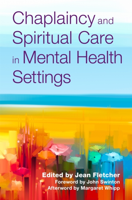 Chaplaincy and Spiritual Care in Mental Health Settings, Paperback / softback Book