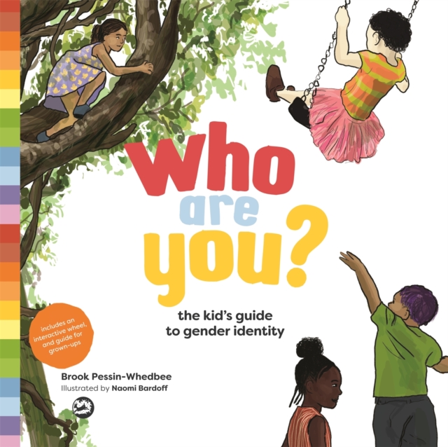 Who are You? : The Kid's Guide to Gender Identity, Hardback Book