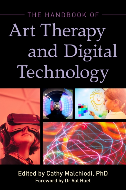 The Handbook of Art Therapy and Digital Technology, Paperback / softback Book