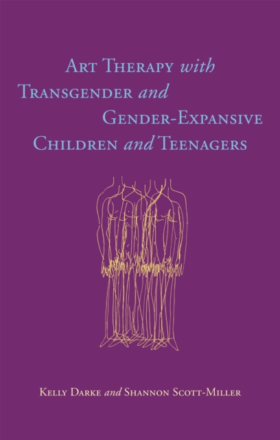 Art Therapy with Transgender and Gender-Expansive Children and Teenagers, Paperback / softback Book