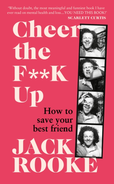 Cheer the F**K Up : How to Save your Best Friend, Hardback Book
