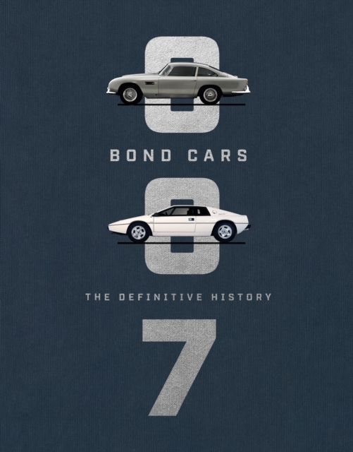 Bond Cars : The Definitive History, Hardback Book