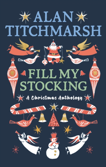 Alan Titchmarsh's Fill My Stocking, Hardback Book