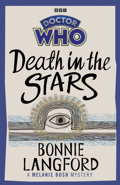 Doctor Who: Death in the Stars : A Melanie Bush Mystery, Hardback Book