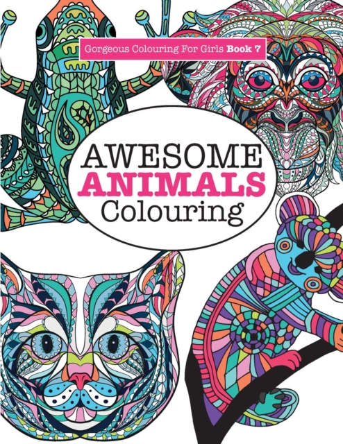 Gorgeous Colouring for Girls - Awesome Animals Colouring, Paperback / softback Book