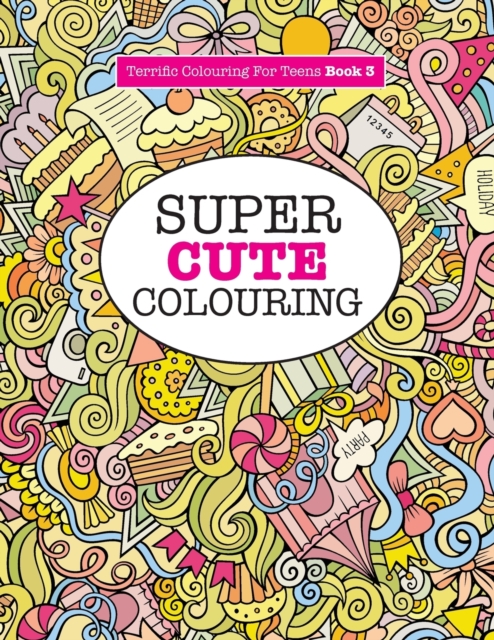 Super Cute Colouring, Paperback / softback Book