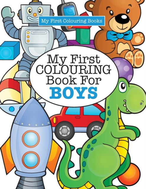 My First Colouring Book for Boys ( Crazy Colouring For Kids), Paperback / softback Book
