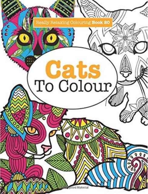 Really Relaxing Colouring Book 20 : Cats to Colour, Paperback / softback Book