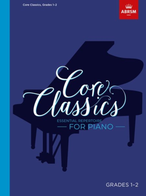 Core Classics, Grades 1-2 : Essential repertoire for piano, Sheet music Book