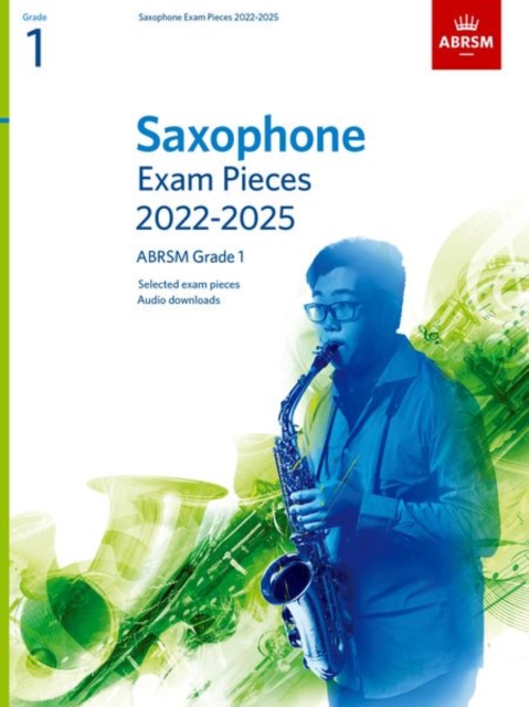 Saxophone Exam Pieces from 2022, ABRSM Grade 1 : Selected from the syllabus from 2022. Score & Part, Audio Downloads, Sheet music Book