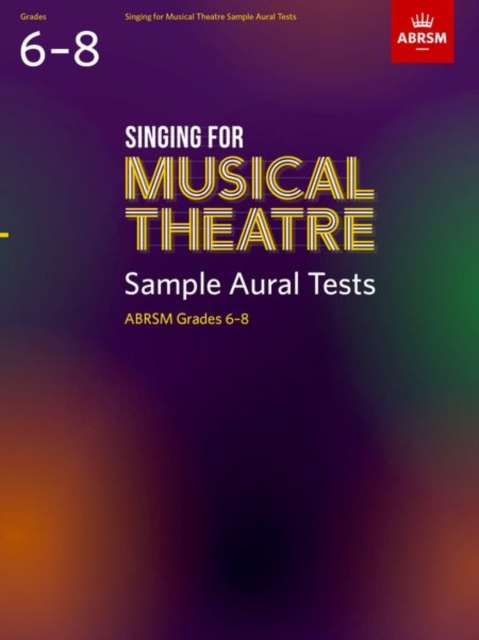 Singing for Musical Theatre Sample Aural Tests, ABRSM Grades 6-8, from 2022, Sheet music Book