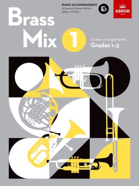 Brass Mix, Book 1, Piano Accompaniment E flat : 12 new arrangements for Brass, Grades 1-3, Sheet music Book