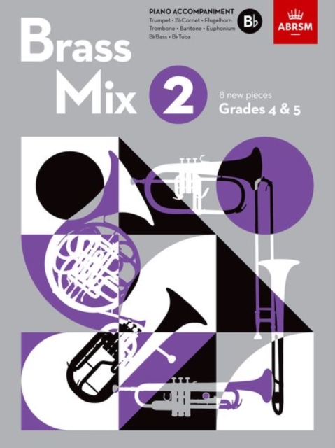 Brass Mix, Book 2, Piano Accompaniment B flat : 8 new pieces for Brass, Grades 4 & 5, Sheet music Book