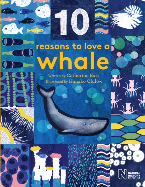 10 Reasons to Love a... Whale, Hardback Book