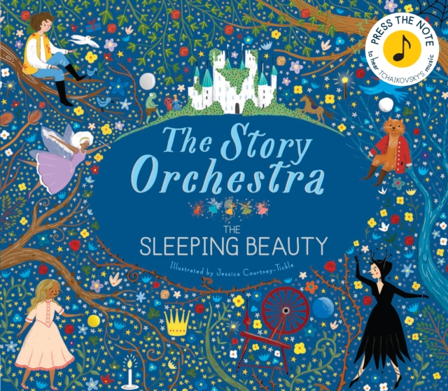 The Story Orchestra: The Sleeping Beauty : Press the note to hear Tchaikovsky's music Volume 3, Hardback Book