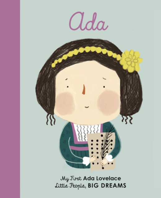 Ada Lovelace : My First Ada Lovelace Volume 10, Board book Book