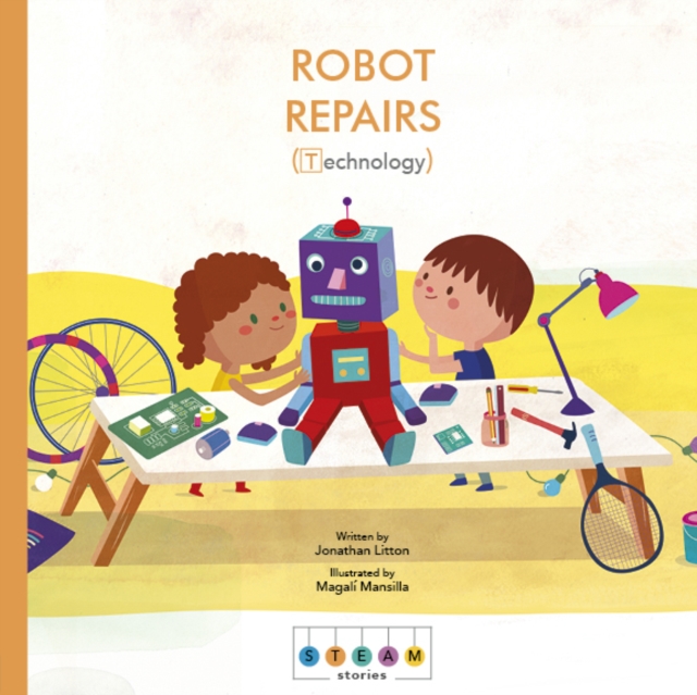 STEAM Stories: Robot Repairs (Technology), Paperback / softback Book