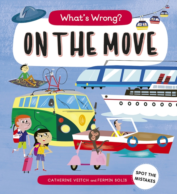 What's Wrong? On The Move : Spot the Mistakes, Paperback / softback Book