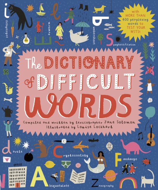 The Dictionary of Difficult Words : With more than 400 perplexing words to test your wits!, Hardback Book