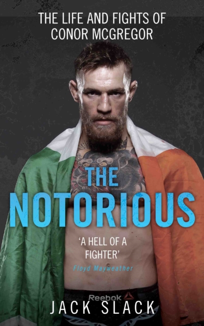 Notorious : The Life and Fights of Conor Mcgregor, Paperback / softback Book